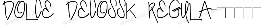 DOLCE DECOSSK REGULA字体转换